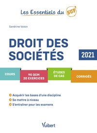 LES ESSENTIELS DU SUP : DROIT DES SOCIETES 2021 - COURS - QCM - EXERCICES - CORRIGES