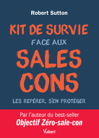 Kit de survie face aux sales cons