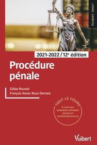 PROCEDURE PENALE 2021/2022 - TOUT LE COURS A JOUR DES DERNIERES REFORMES LEGALES ET JURISPRUDENTIELL