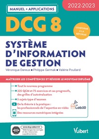 DCG 8 - SYSTEMES D'INFORMATION DE GESTION : MANUEL ET APPLICATIONS - MAITRISER LES COMPETENCES ET RE