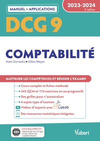 DCG 9 - COMPTABILITE : MANUEL ET APPLICATIONS 2023-2024 - MAITRISER LES COMPETENCES ET REUSSIR L'EXA