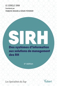 SIRH - DES SYSTEMES D INFORMATION AUX SOLUTIONS DE MANAGEMENT DES RH