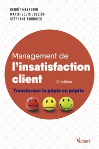 MANAGEMENT DE L'INSATISFACTION CLIENT - TRANSFORMER LE PEPIN EN PEPITE