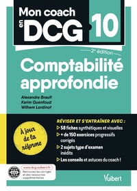 MON COACH EN DCG 10 : COMPTABILITE APPROFONDIE - A JOUR DE LA REFORME 2026 - TOUT POUR PREPARER EFFI