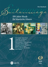 SAITENWEGE 1 : 500 JAHRE MUSIK FUR KLASSISCHE GITARRE + SUPPORT AUDIO