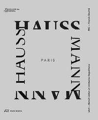 PARIS HAUSSMANN A MODEL'S RELEVANCE /FRANCAIS/ANGLAIS