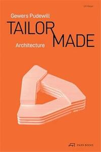 Gewers Pudewill Tailor-Made Architecture /anglais