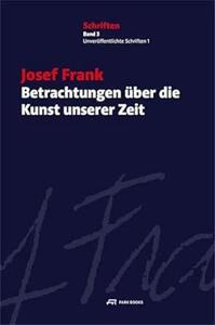 Betrachtungen Uber die Kunst unserer Zeit Schriften, Band 3. UnverOffentlichte Schriften 1 /allemand