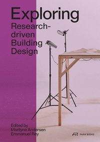 Exploring Research-Driven Building Design /anglais