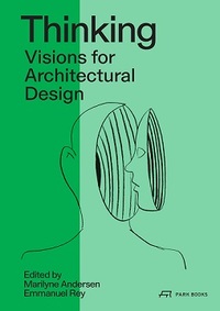 Thinking Visions for Architectural Design /anglais