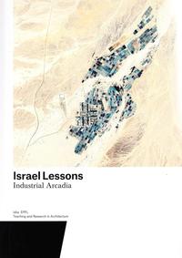 Israel Lessons Industrial Arcadia /anglais
