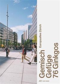 Gemisch, GefUge, 76 Ginkgos Europaallee ZUrich /allemand