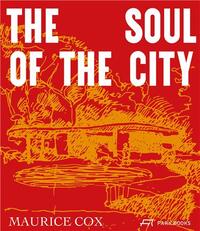 MAURICE COX THE SOUL OF THE CITY /ANGLAIS