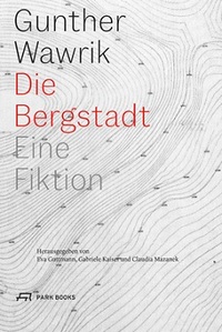 Die Bergstadt Eine Fiktion /allemand