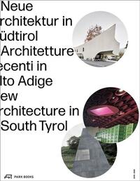 New Architecture in South Tyrol 2018-2024 /anglais/allemand/italien