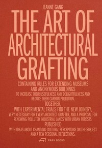 The Architect-Grafter Usefulness and Desire in the Age of Sobriety /anglais