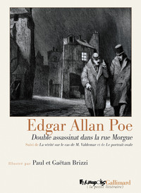 DOUBLE ASSASSINAT DANS LA RUE MORGUE/LA VERITE SUR LE CAS DE M. VALDEMAR/LE PORTRAIT OVALE