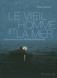 LE VIEIL HOMME ET LA MER