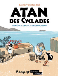 ATAN DES CYCLADES - ITINERAIRE D'UN JEUNE SCULPTEUR