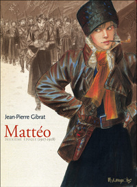MATTEO - VOL02 - EDITION LIMITEE-DEUXIEME EPOQUE (1917-1918)