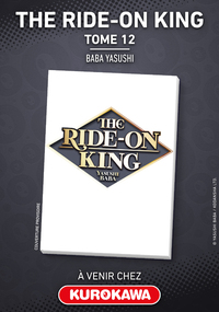 The Ride-on King - Tome 12