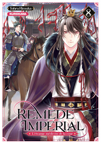 Remède Impérial - L'étrange médecin de la cour - tome 8
