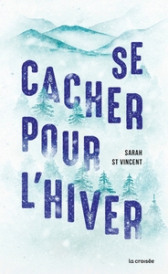 SE CACHER POUR L'HIVER