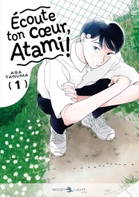 Écoute ton coeur, Atami ! T01