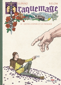 TRAQUEMAGE T03 - ENTRE L'ESPOIR ET LE FROMAGE