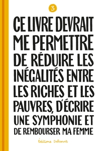 Ce livre devrait me permettre de réduire les inégalités entre les riches et les pauvres...T03