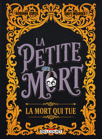 La Petite Mort - La Mort qui tue