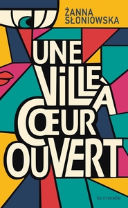 UNE VILLE A COEUR OUVERT