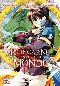 REINCARNE DANS UN AUTRE MONDE T09 - VOL09