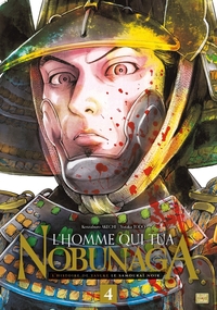 L'Homme qui tua Nobunaga T04