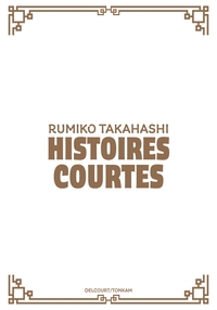 Rumiko Takahashi - Histoires courtes