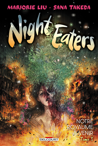 Night Eaters T03 - Notre royaume à venir