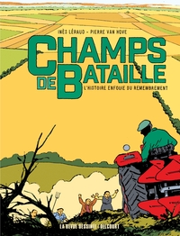 CHAMPS DE BATAILLE - L'HISTOIRE ENFOUIE DU REMEMBREMENT