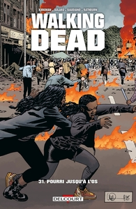 Walking Dead - tome 31 Pourris jusqu'à l'os