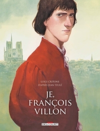 JE, FRANCOIS VILLON - INTEGRALE