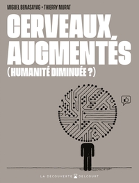 CERVEAUX AUGMENTES (HUMANITE DIMINUEE?) - CERVEAUX AUGMENTES (HUMANITE DIMINUEE ?)