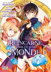 REINCARNE DANS UN AUTRE MONDE T01 - VOL01
