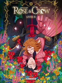 ROSE AND CROW T06 - VOL06