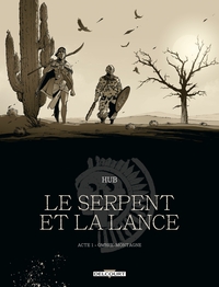 Le Serpent et la Lance T01 - Edition N&B