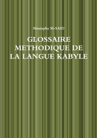 GLOSSAIRE METHODIQUE DE LA LANGUE KABYLE