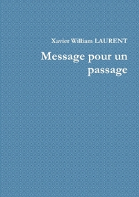 MESSAGE POUR UN PASSAGE