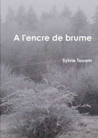 A L'ENCRE DE BRUME...