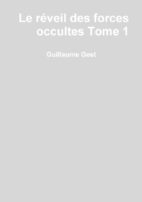 LE REVEIL DES FORCES OCCULTES TOME1