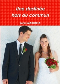 UNE DESTINEE HORS DU COMMUN