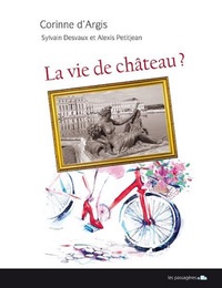 La vie de château ? - brefs moments de femmes