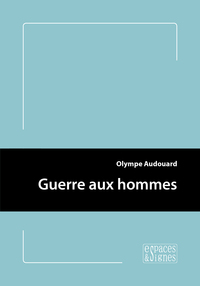 GUERRE AUX HOMMES - ILLUSTRATIONS, NOIR ET BLANC